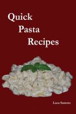 Quick Pasta Recipes af Luca Santoro