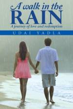 A Walk in the Rain af UDAI YADLA