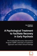 A Psychological Treatment to Facilitate Recovery in Early Psychosis The Graduated Recovery Intervention Program (GRIP) af Evan Waldheter