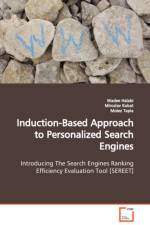 Induction-Based Approach to Personalized Search Engines Introducing The Search Engines Ranking Efficiency Evaluation Tool [SEREET] af Moiez Tapia