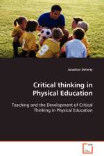 Critical thinking in Physical Education af Jonathan (Leeds Metropolitan University UK) Doherty