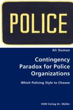 Contingency Paradox for Police Organizations- Which Policing Style to Choose af Ali Duman