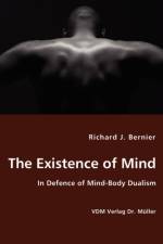 The Existence of Mind af Richard J Bernier
