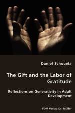 The Gift and the Labor of Gratitude af Daniel Schouela