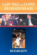 Lady Vols and UConn af Richard Kent