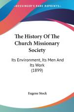 THE HISTORY OF THE CHURCH MISSIONARY SOC af Eugene Stock