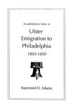 Ulster Emigrants to Philadelphia, 1803-1850 af Dr Matthew (University of Brighton) Adams