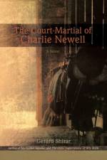The Court-Martial of Charlie Newell af Gerard Shirar