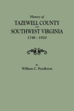 History of Tazewell County and Southwest Virginia, 1748-1920 af William C. Pendleton