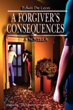 A Forgiver's Consequences af Edwin de Leon