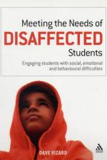 Meeting the Needs of Disaffected Students af Dave Vizard