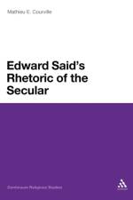 Edward Said's Rhetoric of the Secular af Mathieu E. Courville