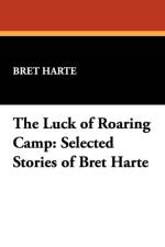 Luck of Roaring Camp af Bret Harte