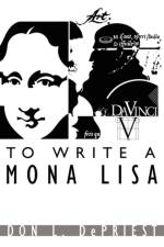 To Write a Mona Lisa af Don L. Depriest