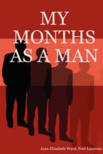 My Months as a Man af Jean Elizabeth Ward