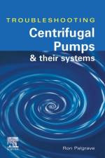Troubleshooting Centrifugal Pumps and their systems af Ron (Pump Hydraulic Specialist Palgrave