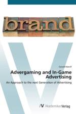 Advergaming and In-Game Advertising af Gerald Marolf