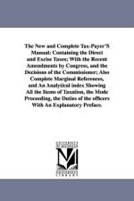 The New and Complete Tax-Payer'S Manual af NONE