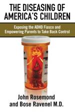 The Diseasing of America's Children af Dr. John Rosemond