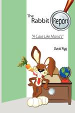 Rabbit Report - A Case Like Maria's af David Figg