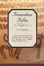 Tremendous Trifles af G K Chesterton