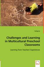 Challenges and Learning in Multicultural Preschool Classrooms af Yuling Su