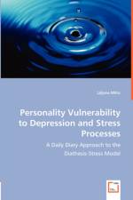 Personality Vulnerability to Depression and Stress Processes af Ljiljana Mihic