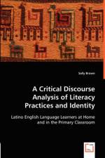A Critical Discourse Analysis of Literacy Practices and Identity af Sally (Leeds Metropolitan University UK) Brown