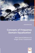 Concepts of Frequency Domain Equalization af Harald Witschnig