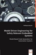 Model Driven Engineering for Safety Relevant Embedded Systems af Wolfgang Roessler
