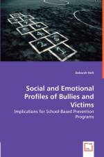 Social and Emotional Profiles of Bullies and Victims af Deborah Neft