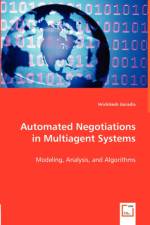 Automated Negotiations in Multiagent Systems af Hrishikesh Goradia
