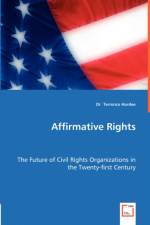 Affirmative Rights - The Future of Civil Rights Organizations in the Twenty-first Century af Terrence Hardee