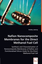 Nafion Nanocomposite Membranes for the Direct Methanol Fuel Cell af Bradley (Monash University Ladewig