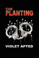 The Planting af Violet Apted