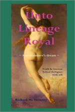 Unto Lineage Royal af Richard Mc Sweeney