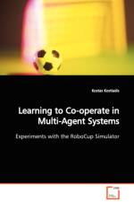 Learning to Co-operate in Multi-Agent Systems Experiments with the RoboCup Simulator af Kostas Kostiadis