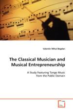 The Classical Musician and Musical Entrepreneurship af Valentin Mihai Bogdan