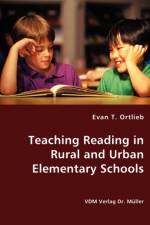 Teaching Reading in Rural and Urban Elementary Schools af Dr Evan T (St John's University USA) Ortlieb