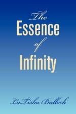 The Essence of Infinity af Latisha Bullock