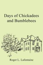 Days of Chickadees and Bumblebees af Roger L. LaFontaine
