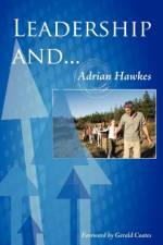 Leadership and... af Adrian Hawkes