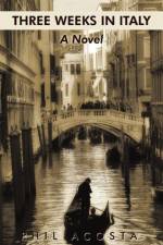 Three Weeks in Italy af Phil Acosta