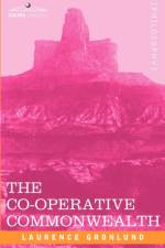 The Co-Operative Commonwealth af Laurence Gronlund