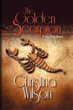 The Golden Scorpion af Christina Wilson