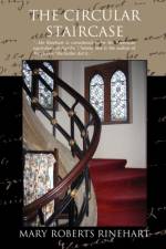 The Circular Staircase af Mary Roberts Rinehart