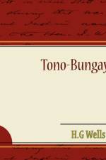 Tono-Bungay af H G Wells