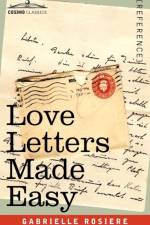 Love Letters Made Easy af Gabrielle Rosiere