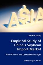 Empirical Study of China's Soybean Import Market af Baohui Song