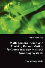 Multi Camera Stereo and Tracking Patient Motion for Compensation in SPECT Scanning Systems af Suman Nadella
